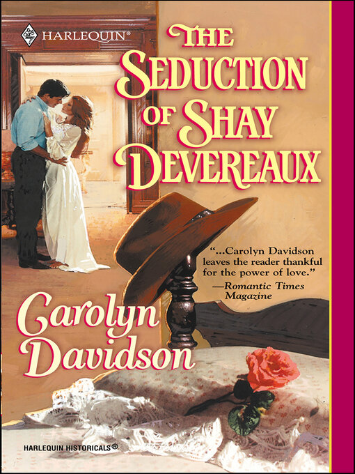 Title details for The Seduction of Shay Devereaux by Carolyn Davidson - Available